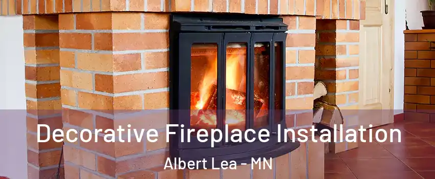  Decorative Fireplace Installation Albert Lea - MN