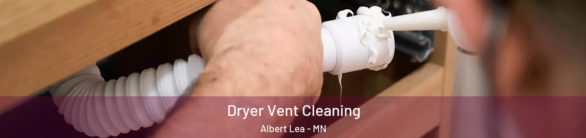  Dryer Vent Cleaning Albert Lea - MN