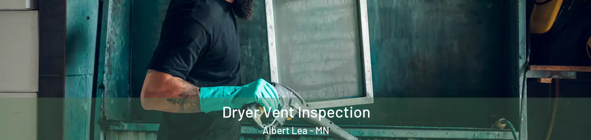  Dryer Vent Inspection Albert Lea - MN
