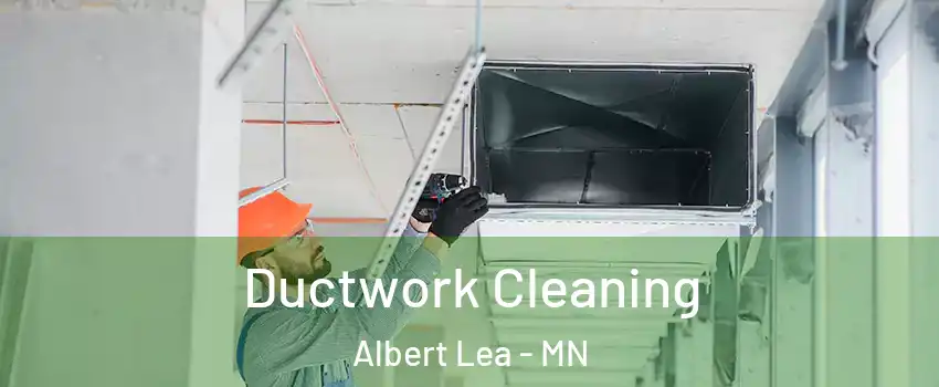  Ductwork Cleaning Albert Lea - MN