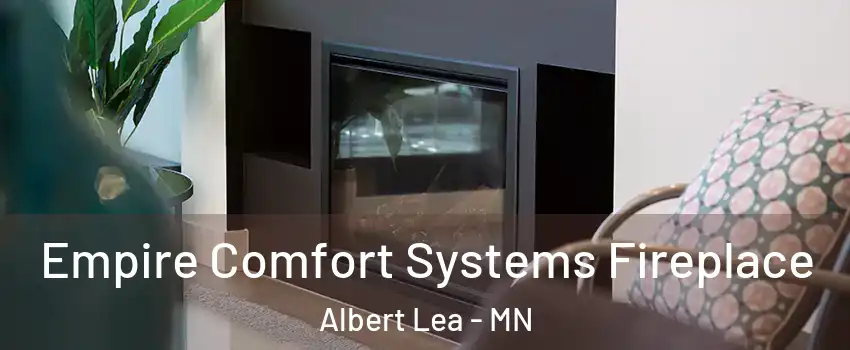  Empire Comfort Systems Fireplace Albert Lea - MN