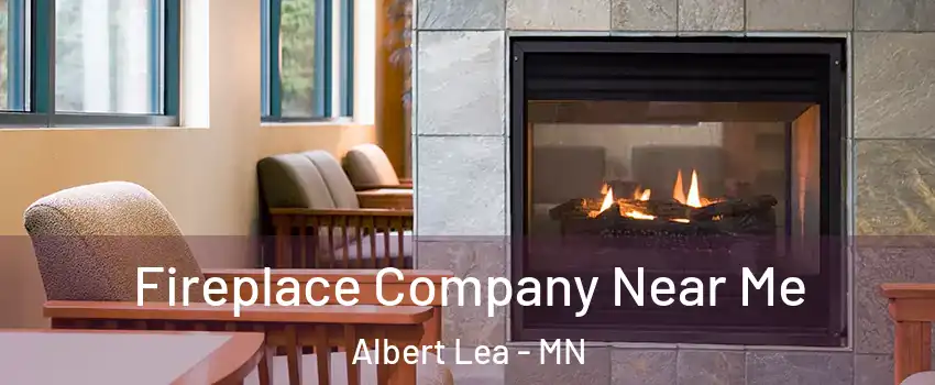  Fireplace Company Near Me Albert Lea - MN