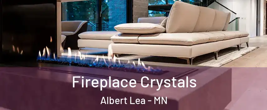  Fireplace Crystals Albert Lea - MN