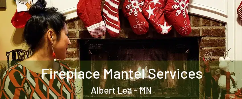  Fireplace Mantel Services Albert Lea - MN