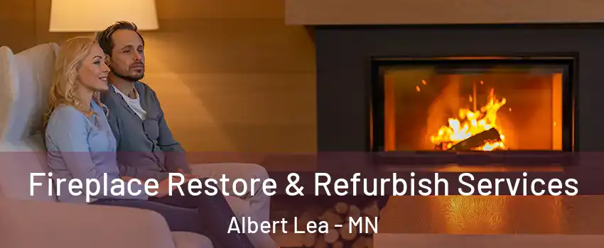  Fireplace Restore & Refurbish Services Albert Lea - MN
