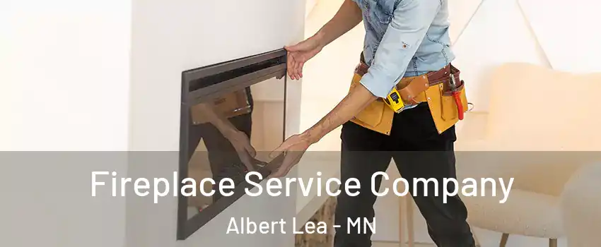  Fireplace Service Company Albert Lea - MN