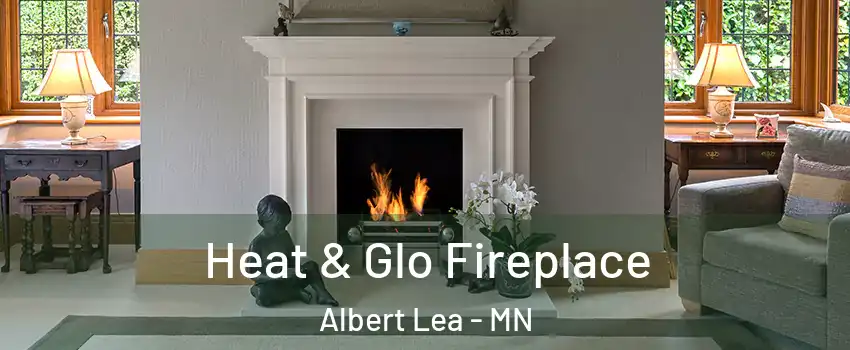 Heat & Glo Fireplace Albert Lea - MN