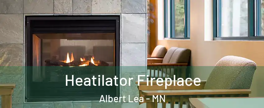  Heatilator Fireplace Albert Lea - MN