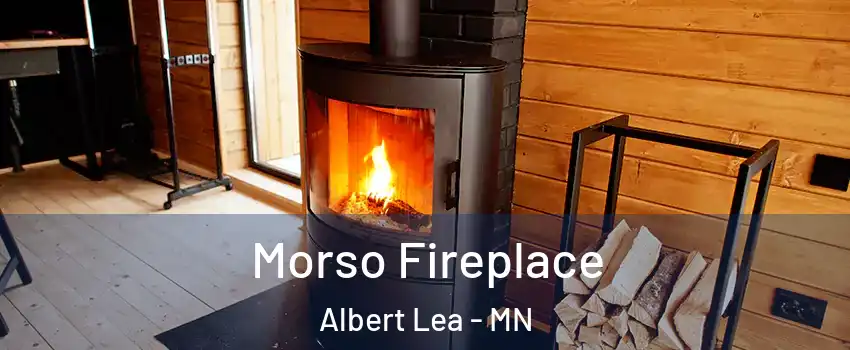  Morso Fireplace Albert Lea - MN