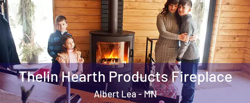 Thelin Hearth Products Fireplace Albert Lea - MN