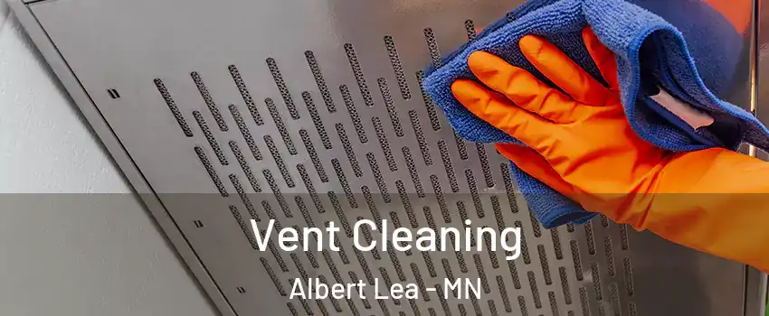  Vent Cleaning Albert Lea - MN